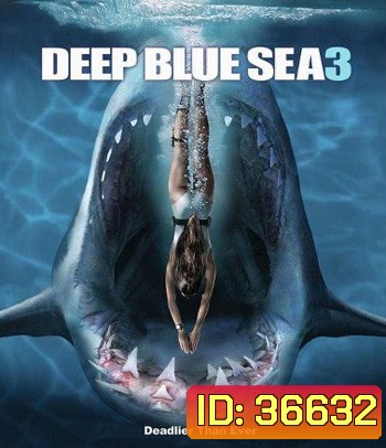 Deep Blue Sea 3 (2020) ฝูงมฤตยูใต้มหาสมุทร 3