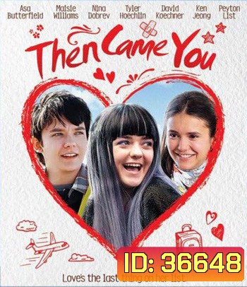 Departures (Then Came You) จะรักใครอย่าให้หัวใจต้องดีเลย์ (2018)