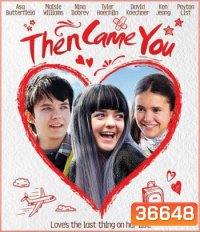 Departures (Then Came You) จะรักใครอย่าให้หัวใจต้องดีเลย์ (2018)