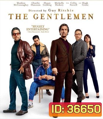 The Gentlemen (2019) สุภาพบุรุษมาหากัญ