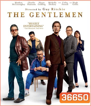 The Gentlemen (2019) สุภาพบุรุษมาหากัญ