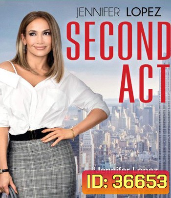 Second Act (2018) สาวแซ่บโปรไฟล์แสบ