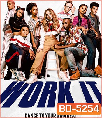Work It (2020) เวิร์ค อิท: เต้นเพื่อฝัน
