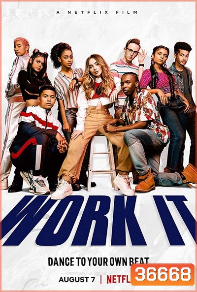 Work It (2020) เวิร์ค อิท เต้นเพื่อฝัน