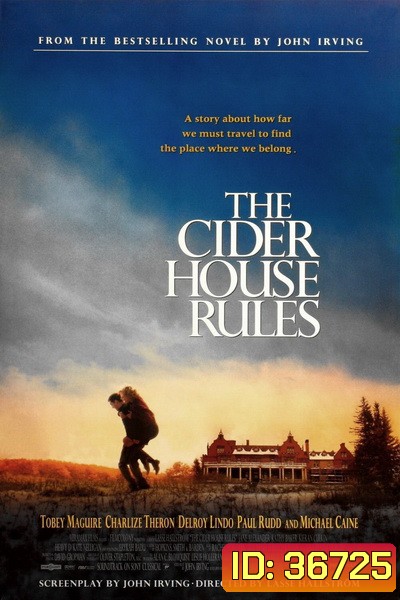 The Cider House Rules (1999) ผิดหรือถูก...ใครคือคนกำหนด