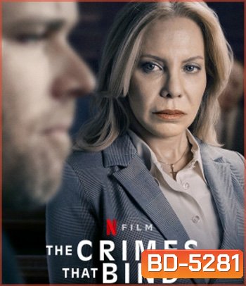 The Crimes That Bind (2020) ใต้เงาอาชญากรรม