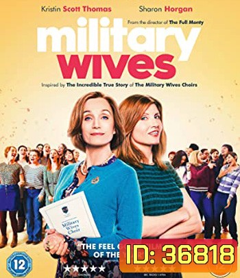 Military Wives (2019) คุณเมีย ขอร้อง