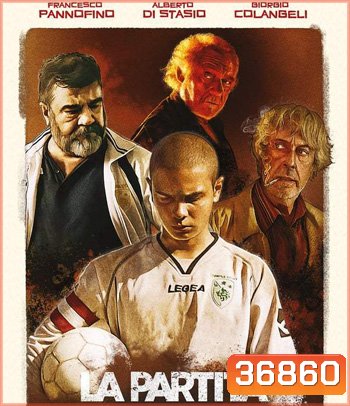 The Match (2020) นัดชี้ชะตา (La Partita)