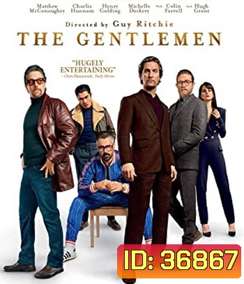 The Gentlemen (2019) สุภาพบุรุษมาหากัญ