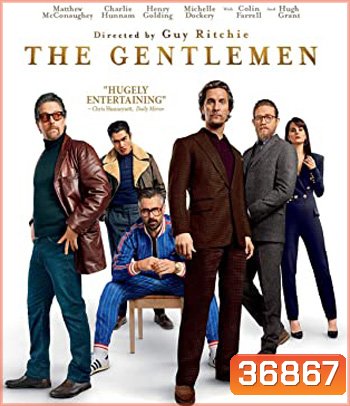The Gentlemen (2019) สุภาพบุรุษมาหากัญ
