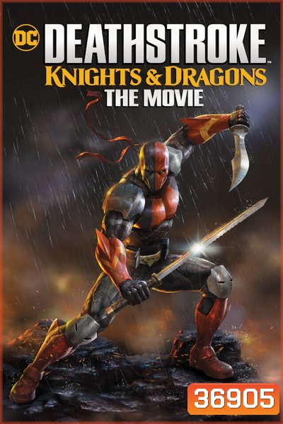 Deathstroke Knights and Dragons The Movie (2020)