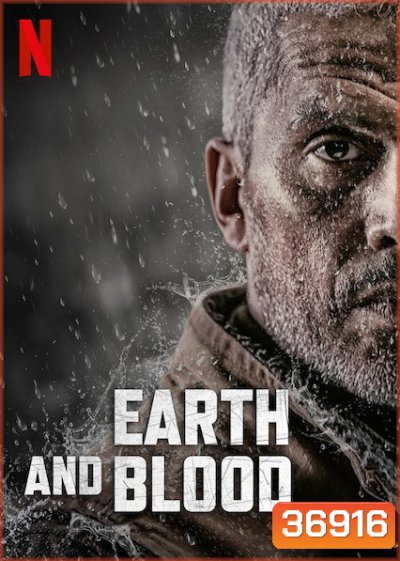 Earth and Blood (2020) เลือดและปฐพี