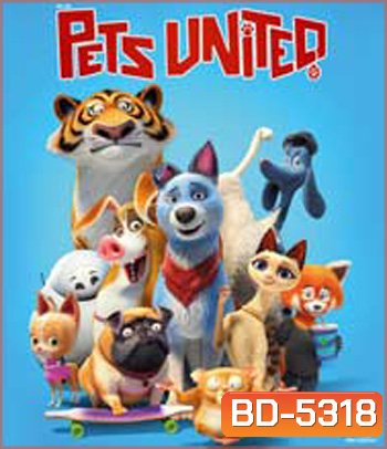 Pets United (2020) เพ็ทส์ ยูไนเต็ด: ขนปุยรวมพลัง