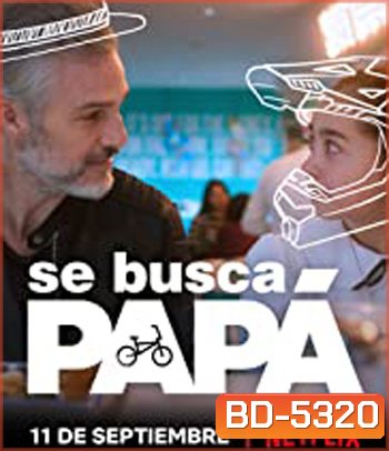 Dad Wanted (2020) หาพ่อมาต่อฝัน