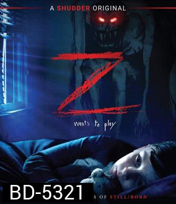 Z (2019) ปีศาจซ่อนแอบ