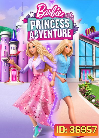 Barbie Princess Adventure (2020) บาร์บี้ เจ้าหญิงผจญภัย