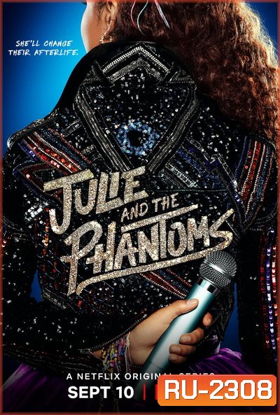 Julie and the Phantoms Season 1 (2020) จูลี่และหนุ่มๆ แฟนทอมส์ ปี1
