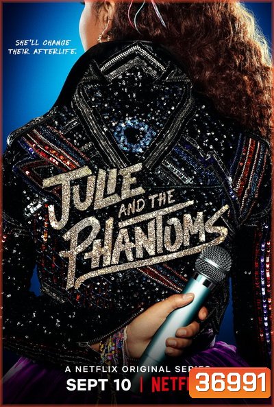 Julie and the Phantoms Season 1 (2020) จูลี่และหนุ่มๆ แฟนทอมส์ ปี1