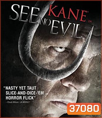 See No Evil (2006) เกี่ยว ลาก กระชาก นรก