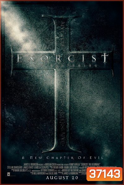 Exorcist The Beginning [2004] ต้นกำเนิดหมอผีเอ็กซอร์ซิสต์