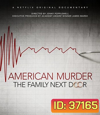American Murder: The Family Next Door (2020) ครอบครัวข้างบ้าน