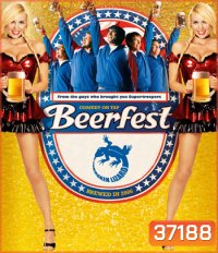Beerfest (2006) เทศกาลเมากลิ้ง ดวลหัวทิ่ม คนเพี้ยน