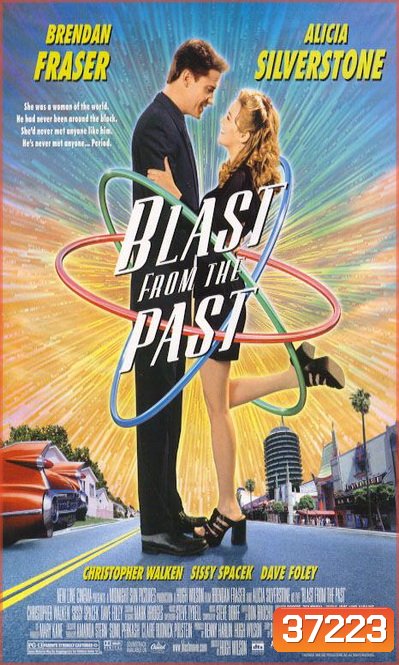 Blast From The Past (1999) มนุษย์หลุมหลบภัยบ้าหลุดโลก