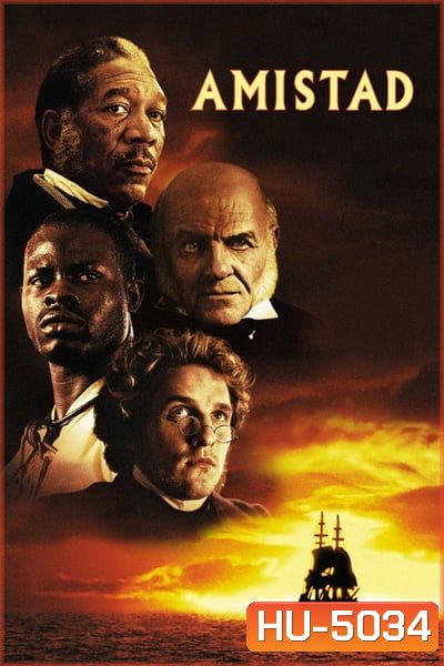 Amistad (1997) อมิสตาท หัวใจทาสสะท้านโลก