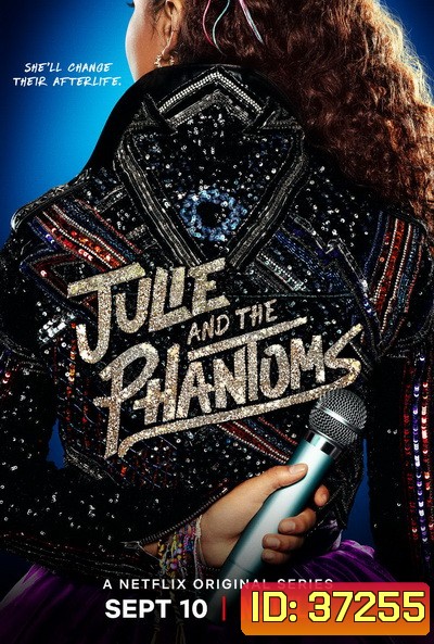 Julie and the Phantoms Season 1 (2020) จูลี่และหนุ่มๆ แฟนทอมส์ ปี1