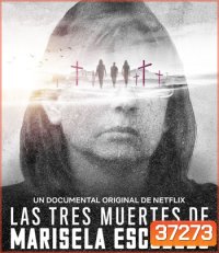 The Three Deaths of Marisela Escobedo (2020) 3 โศกนาฏกรรมกับมารีเซล่า เอสโคเบโด