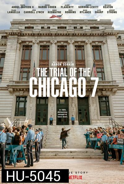 The Trial of the Chicago 7 (2020)  ชิคาโก 7