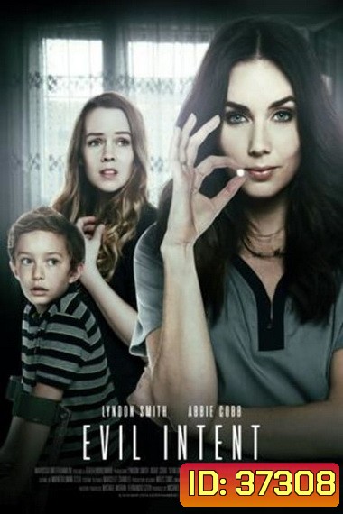 Evil Intent (Munchausen by Internet) (2019) เจตนาชั่วร้าย