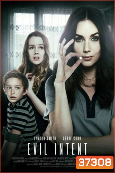 Evil Intent (Munchausen by Internet) (2019) เจตนาชั่วร้าย