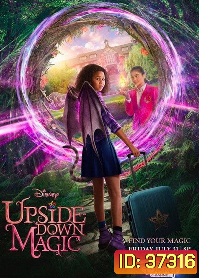 Upside-Down Magic (2020) ด้วยพลังแห่งเวทมนตร์ประหลาด