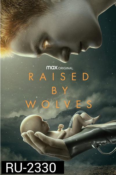 Raised by Wolves Season 1 (2020) พันธุ์หมาป่า ปี 1 [ EP01-10End ]
