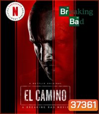 El Camino: A Breaking Bad Movie (2019) เอล คามิโน่: ดับเครื่องชน คนดีแตก
