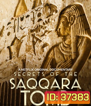 Secrets of the Saqqara Tomb (2020) ไขความลับสุสานซัคคารา