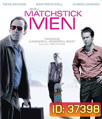 Matchstick Men (2003) อัจฉริยะตุ๋น...เรือพ่วง
