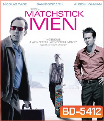 Matchstick Men (2003) อัจฉริยะตุ๋น...เรือพ่วง