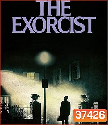 The Exorcist (1973) หมอผี เอ็กซอร์ซิสต์