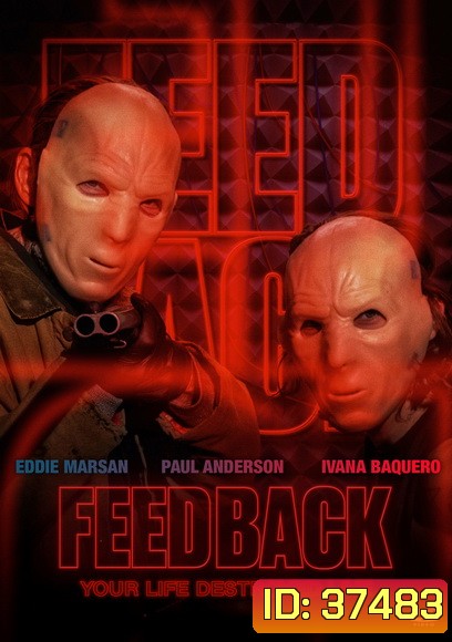 Feedback (2019) คลื่นสับอำมหิต