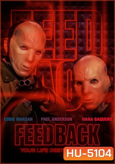 Feedback (2019) คลื่นสับอำมหิต