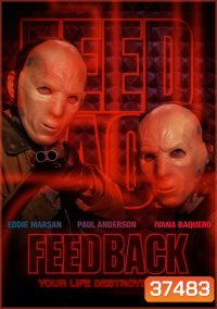 Feedback (2019) คลื่นสับอำมหิต