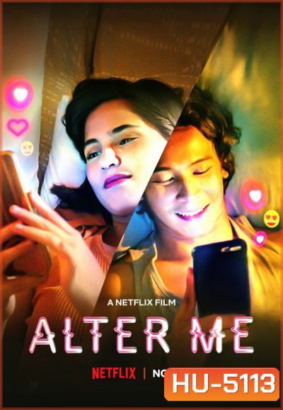 Alter Me (2020) ความรักเปลี่ยนฉัน