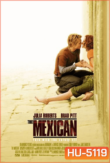 The Mexican (2001) พารักฝ่าควันปืน