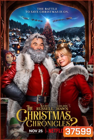 The Christmas Chronicles 2 (2020) ผจญภัยพิทักษ์คริสต์มาส ภาค 2