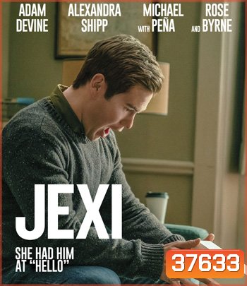 Jexi (2019) เจ็กซี่ โปรแกรมอัจฉริยะ เปิดปุ๊บ วุ่นปั๊บ