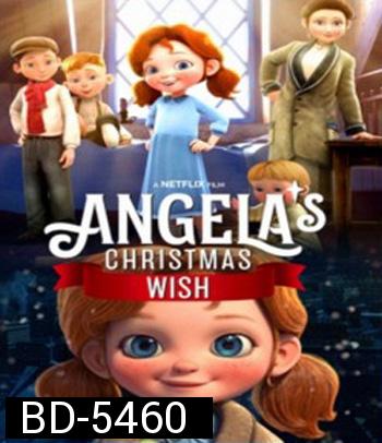 Angela's Christmas Wish (2020) อธิษฐานคริสต์มาสของแองเจิลลา