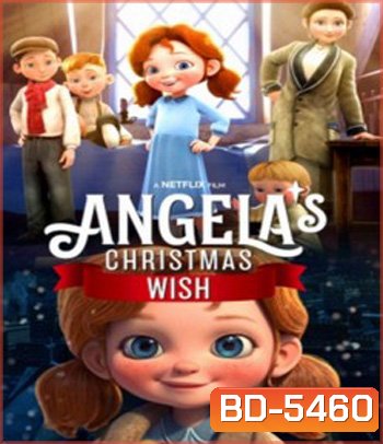 Angela's Christmas Wish (2020) อธิษฐานคริสต์มาสของแองเจิลลา