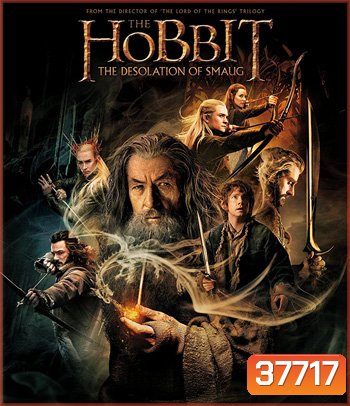 4K - The Hobbit: The Desolation of Smaug (2013) เดอะ ฮอบบิท: ดินแดนเปลี่ยวร้างของสม็อค - แผ่นหนัง 4K UHD